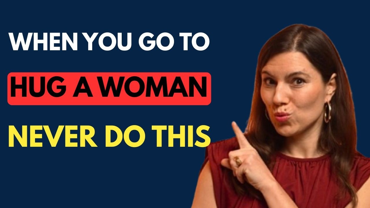 When Hugging a Woman, Never Make This Mistake