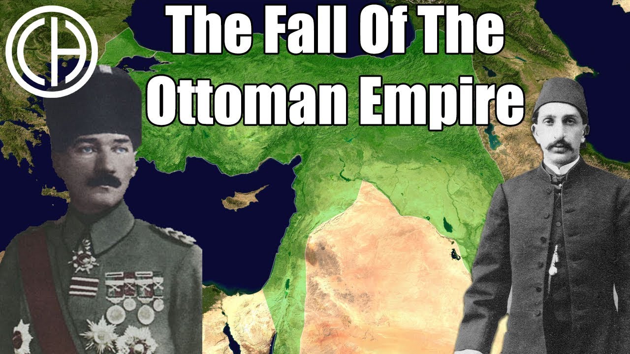 The Fall of the Ottoman Empire | Casual Historian
