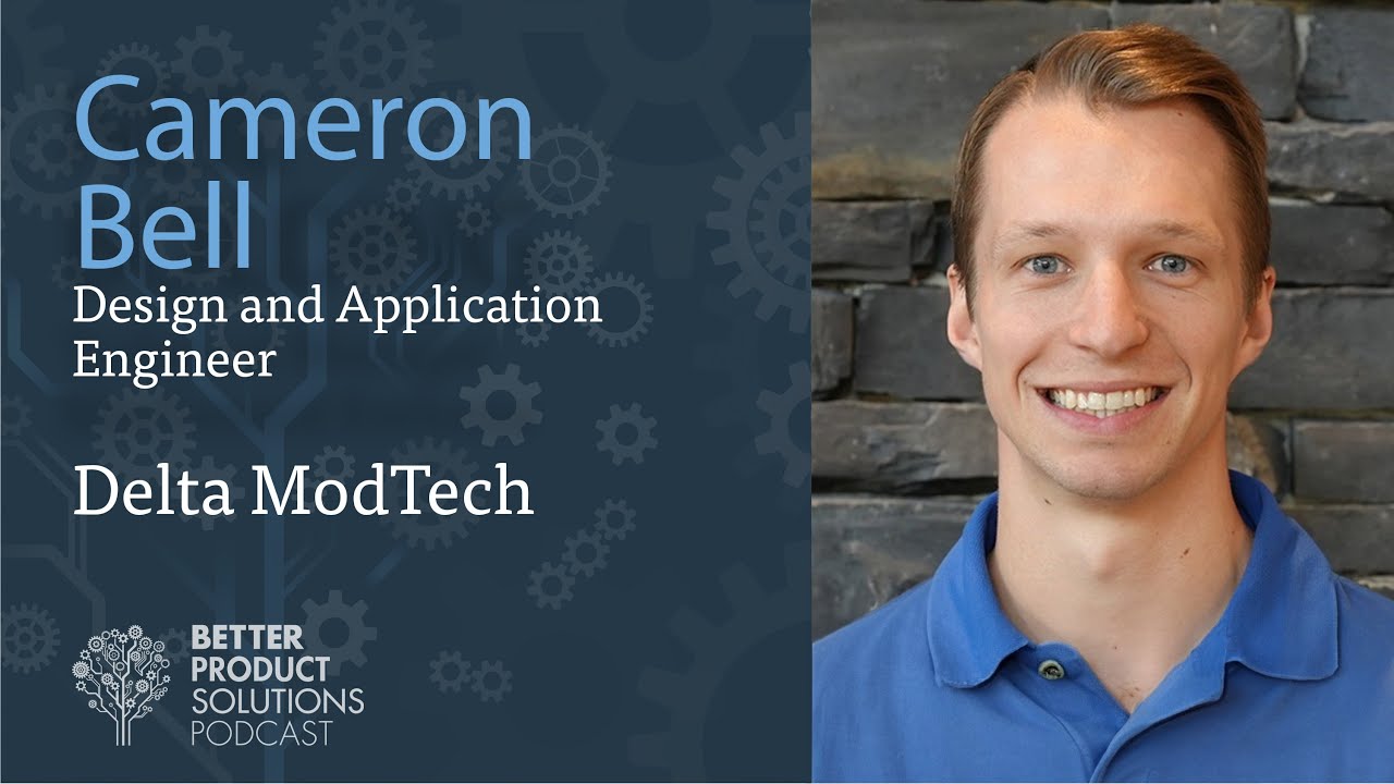 24 - Cameron Bell, Design and Application Engineer at Delta ModTech