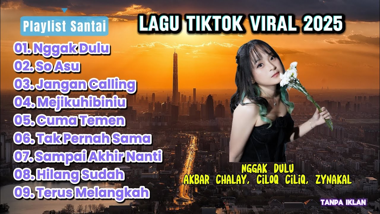 Lagu Tiktok Viral 2025 - Nggak Dulu - Akbar chalay, Ciloq ciliq, Zynakal