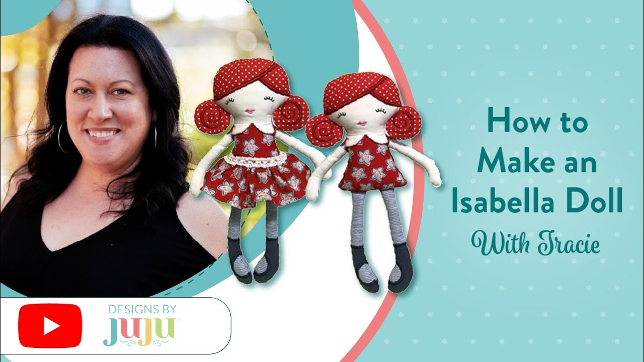 How to Make an In The Hoop Isabella Doll | Designs by JuJu