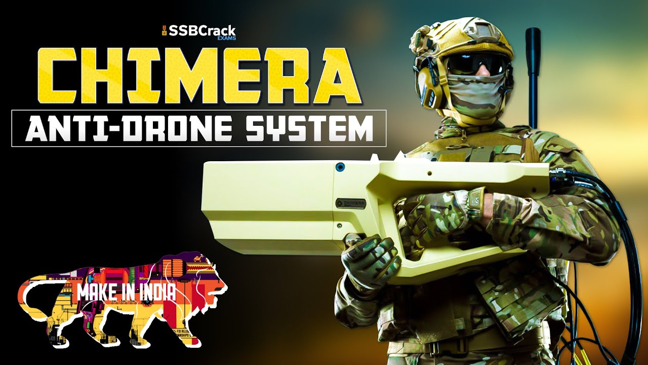 CHIMERA Anti Drone System of India | SSB Interview | UPSC | Defence Updates