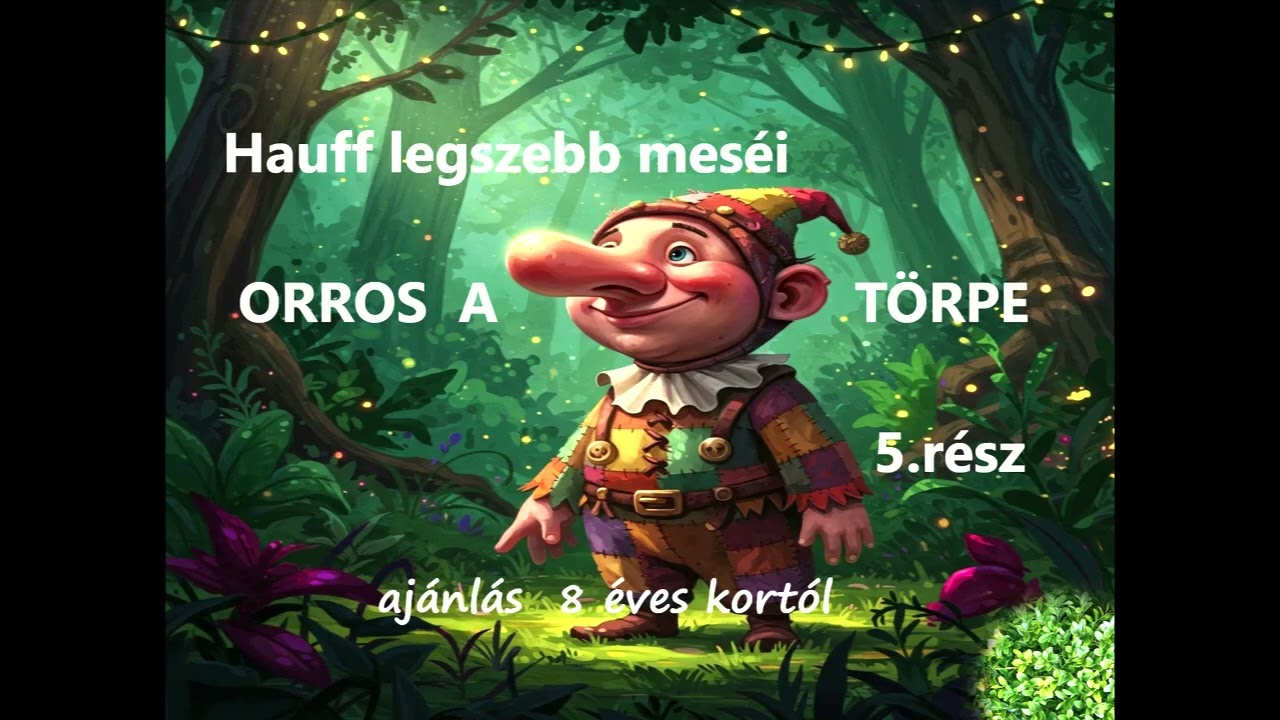 Hauff Orros a törpe 5.rész