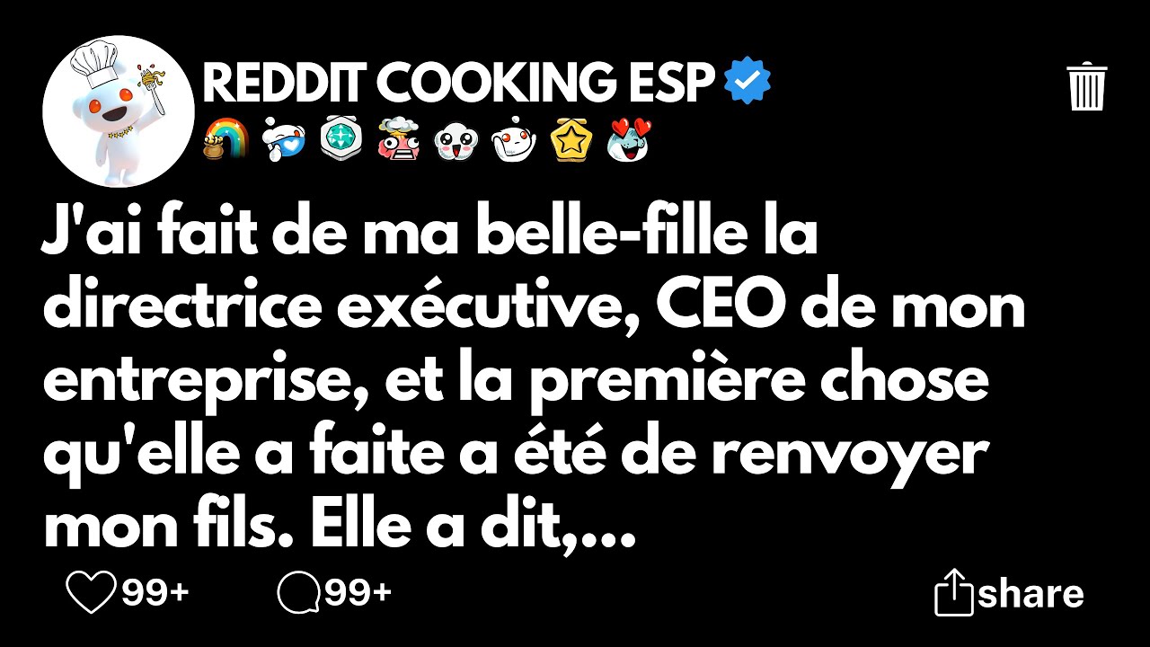 J'ai fait de ma belle-fille la directrice ex&eacute;cutive, CEO de mon entreprise, et la premi&egrave;re chose...