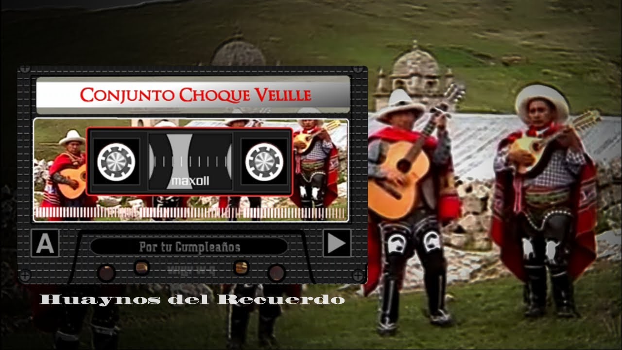 Conjunto Choque Velille | Por tu Cumpleaños | 🎵 Huaynos del Recuerdo | Música Chumbivilcana