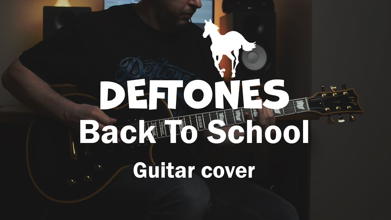 Deftones - Back To School (Mini Maggit) Guitar Cover + Tabs