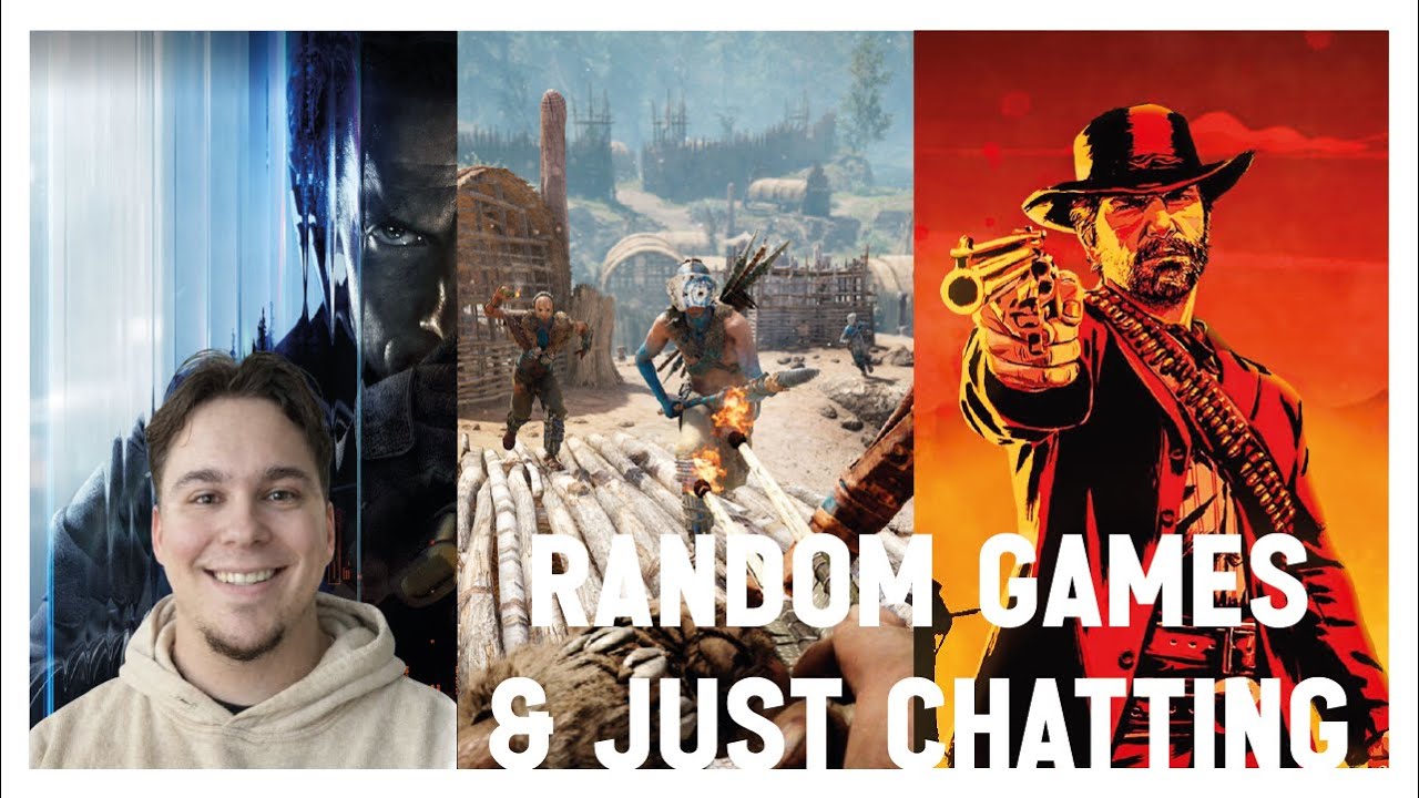 games & just chatting