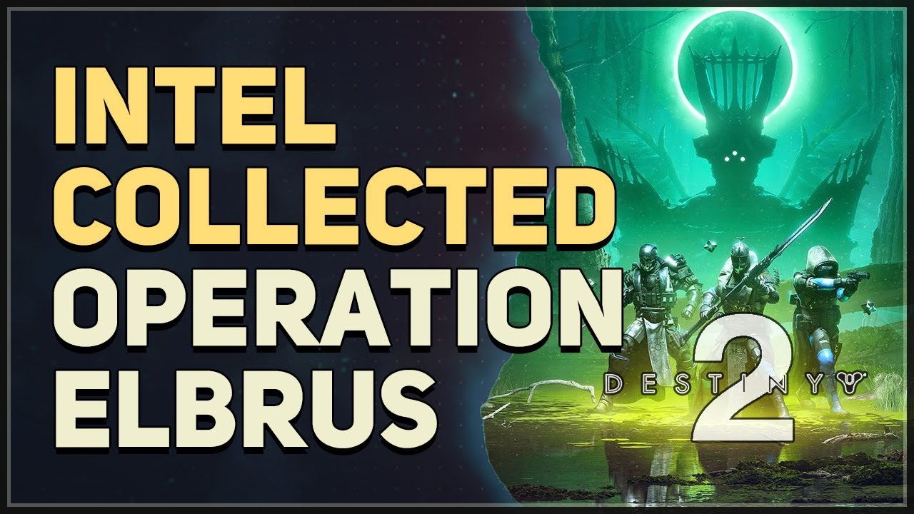 Psychogenic Intel collected Operation Elbrus Destiny 2