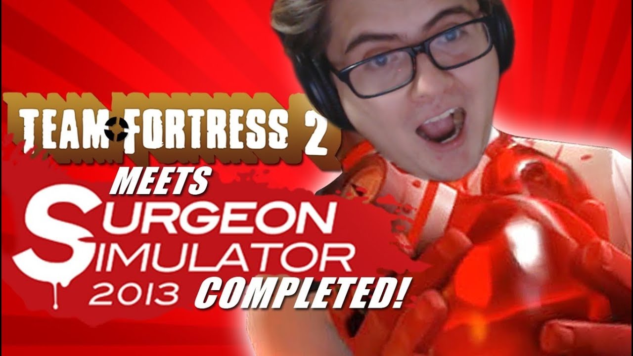 Team Fortress 2 - Conoce al M&eacute;dico | Surgeon Simulator - Calibrisimo Cal