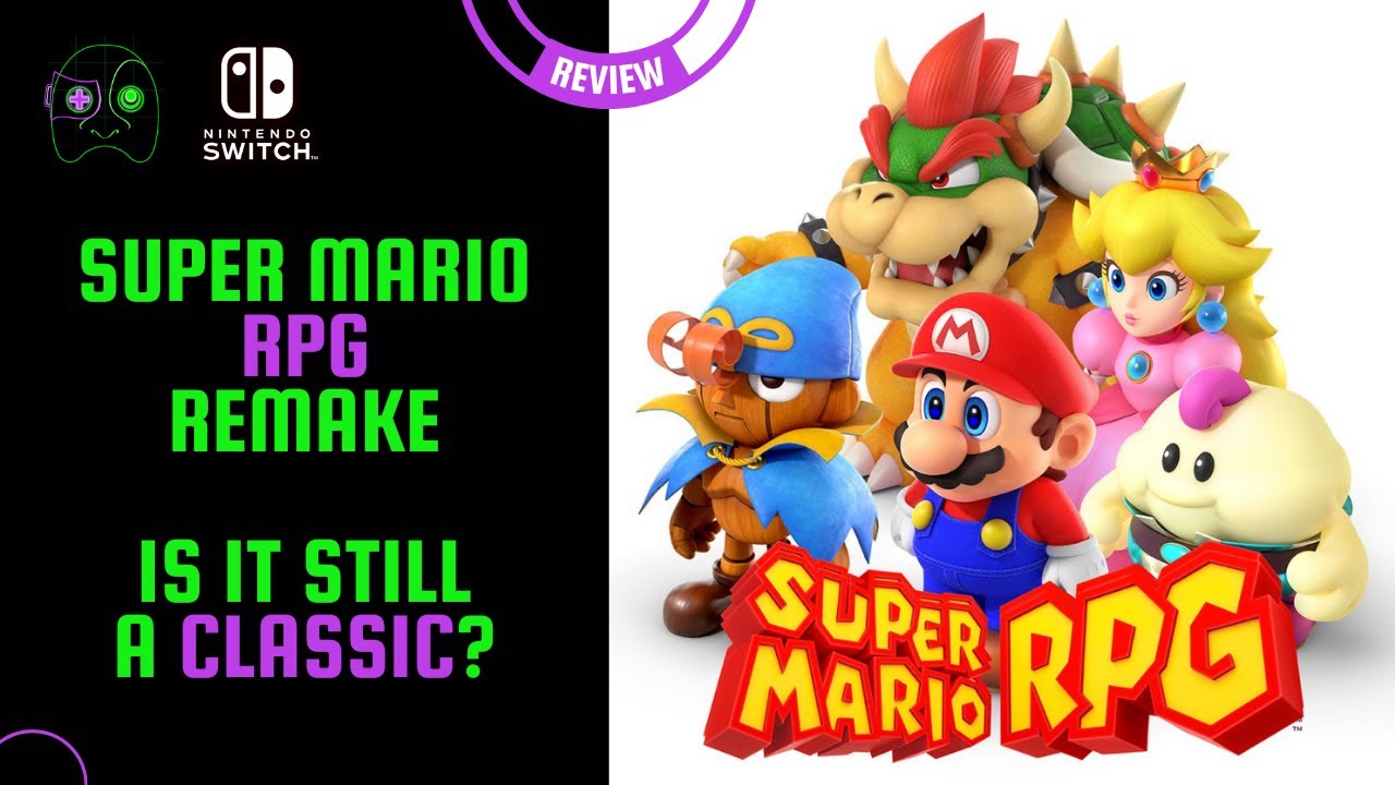 Games REVIEW - Super Mario RPG Remake - Nintendo Switch | GAYmer On A Budget
