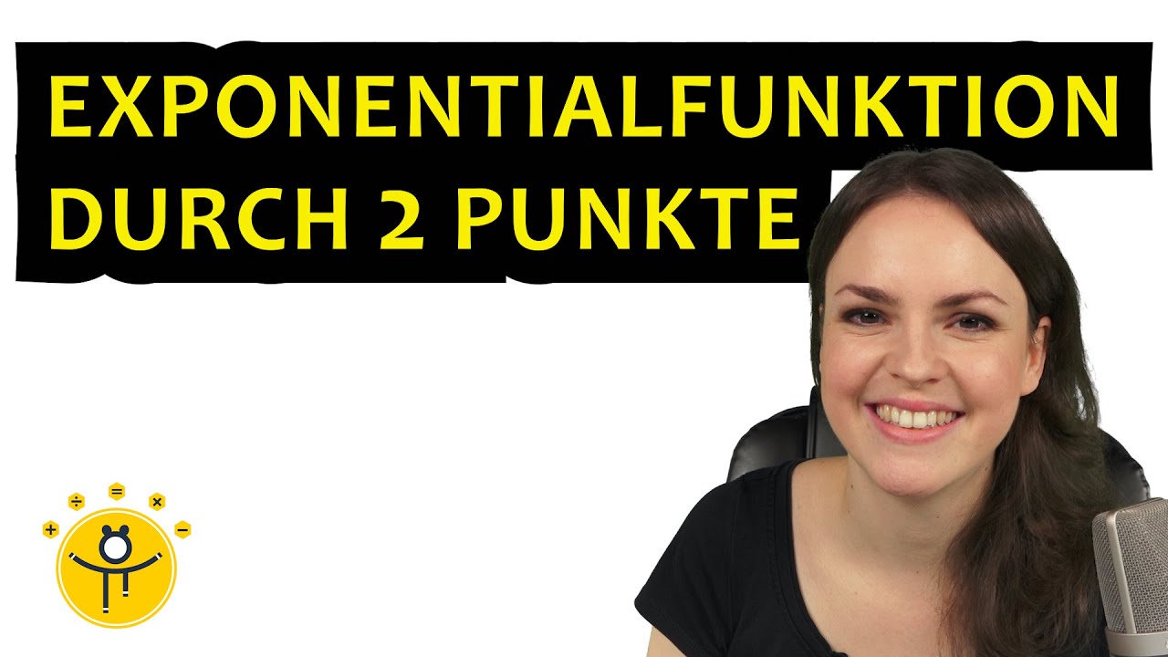 EXPONENTIALFUNKTION aus 2 Punkten aufstellen – Funktionsgleichung bestimmen, Beispiele