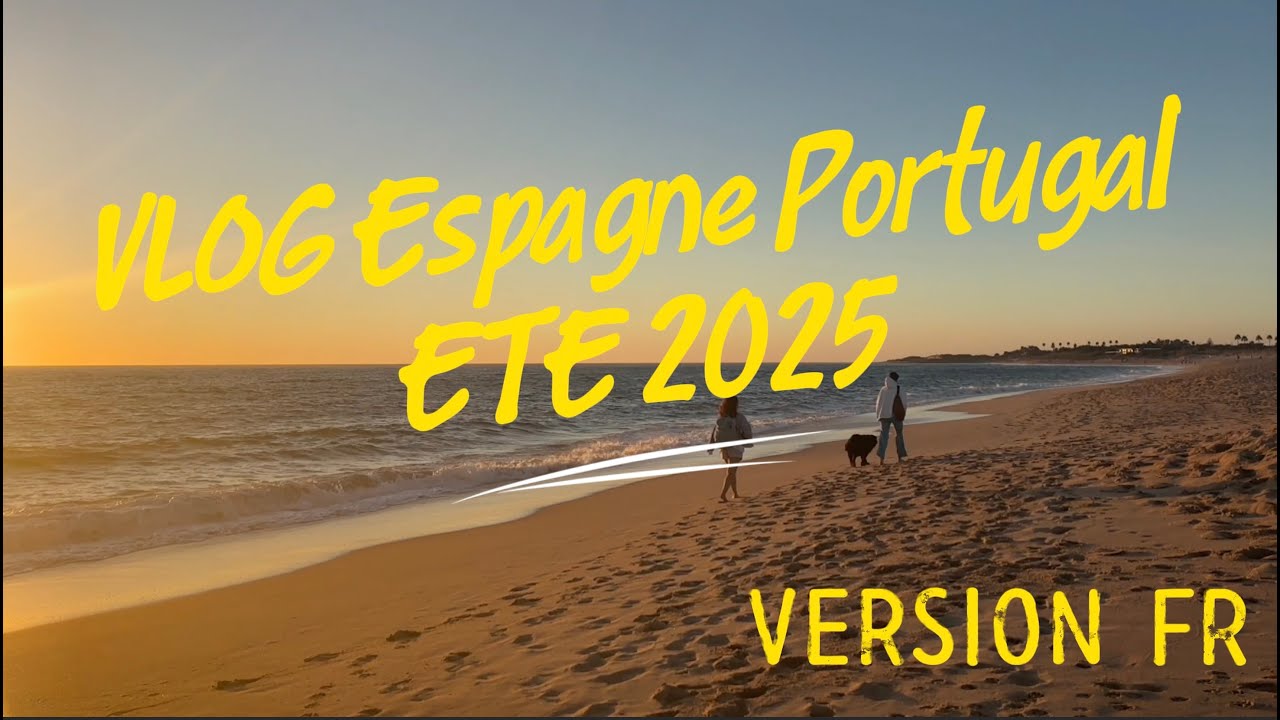 VLOG Andalucia & Surf Algarve (FR)