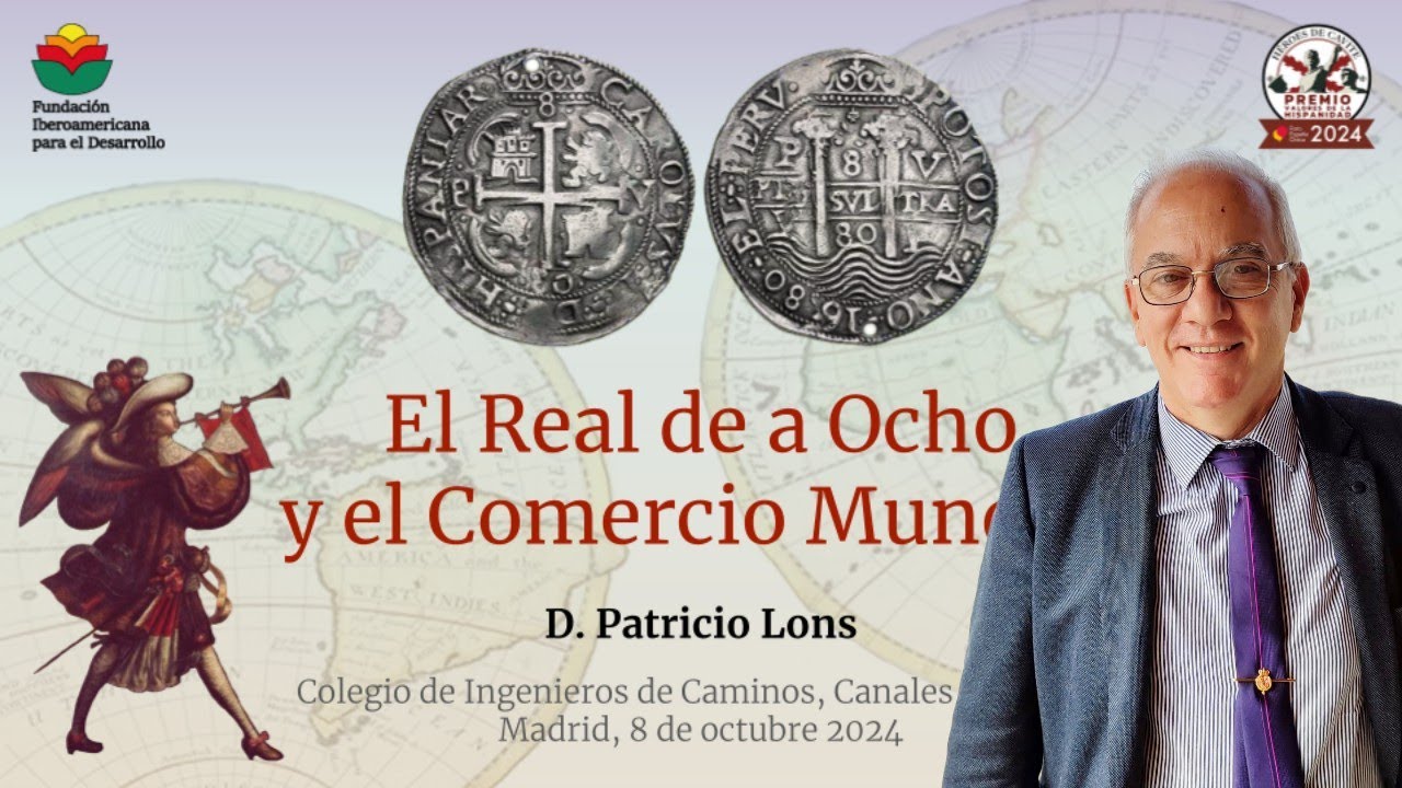El Real de a Ocho y el comercio mundial. Patricio Lons
