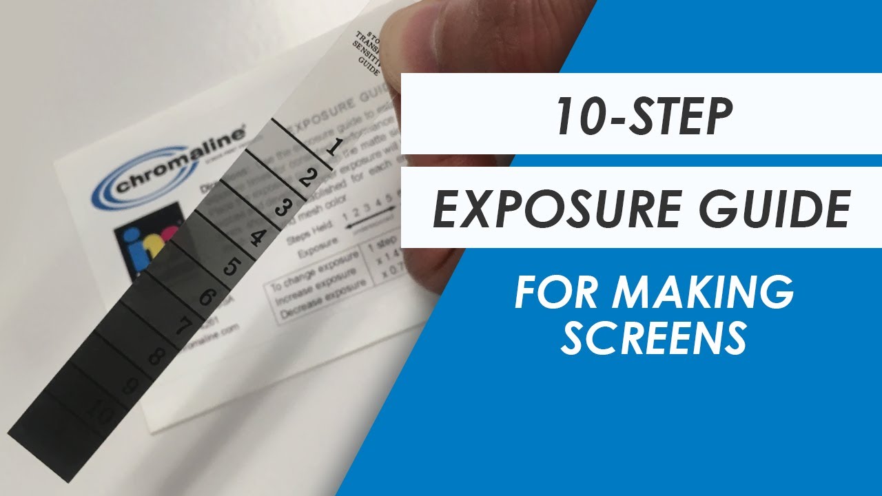 Dial In Exposure with the 10-Step Exposure Guide from Chromaline Screen Print Products