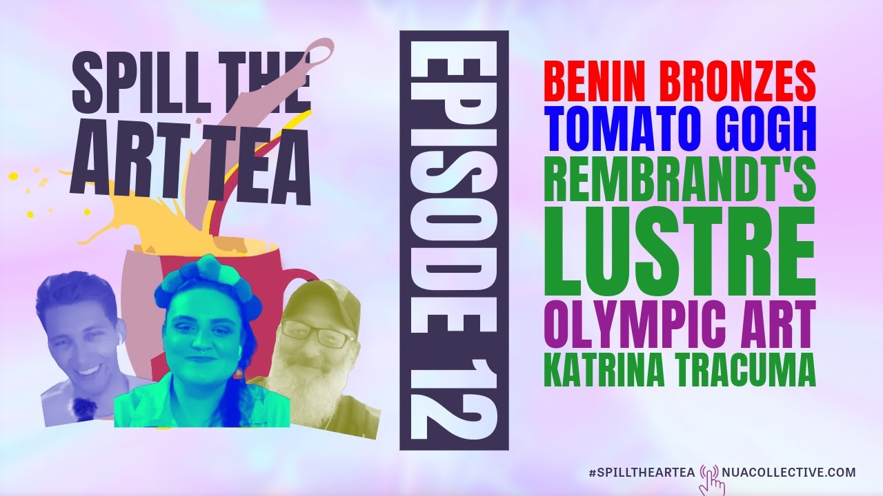Spill The Art Tea 🎨🍵 ft. Katrina Tracuma  🗣️  Olympic Art, Rembrandt and Tomato Gogh