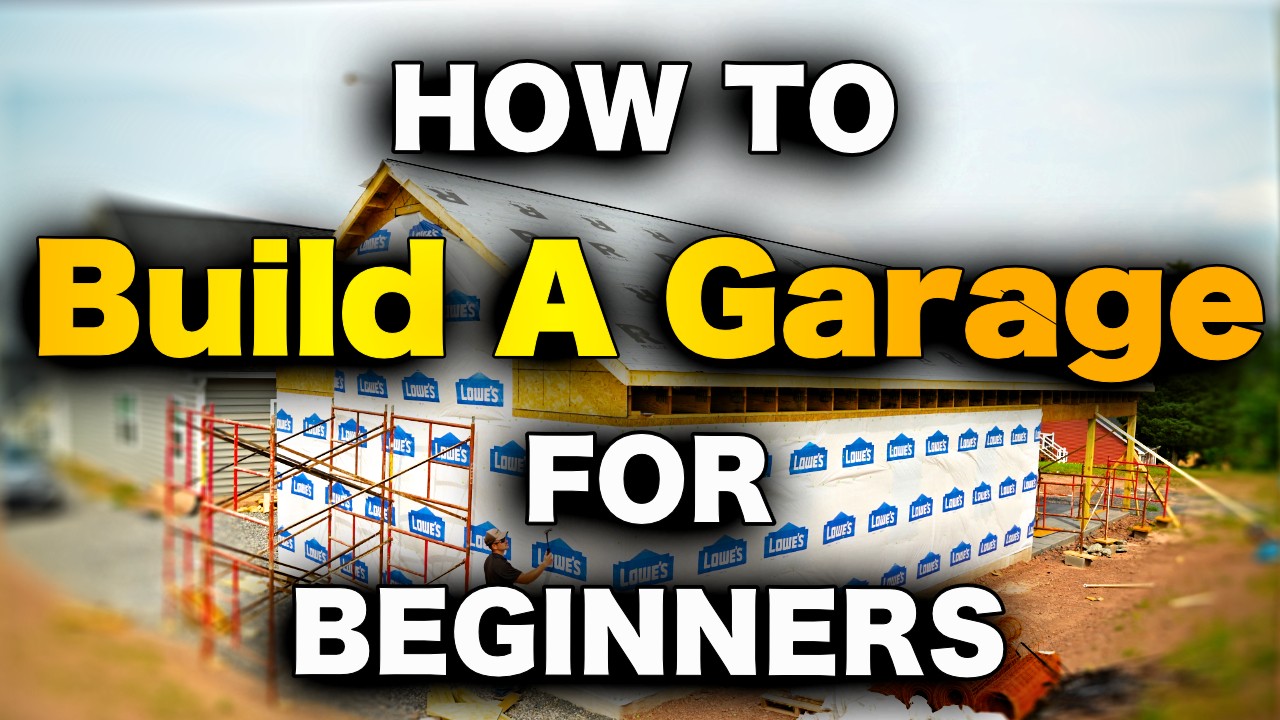 How To Build A Garage - ULTIMATE STEP-BY-STEP GUIDE