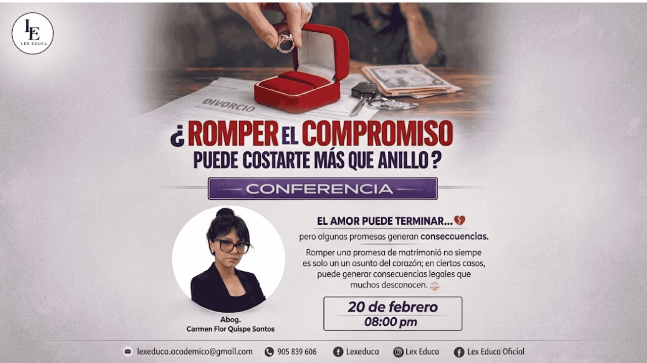¿Romper el compromiso puede costarte más que el anillo?Conferencia con Abog. Carmen F. Quispe Santos