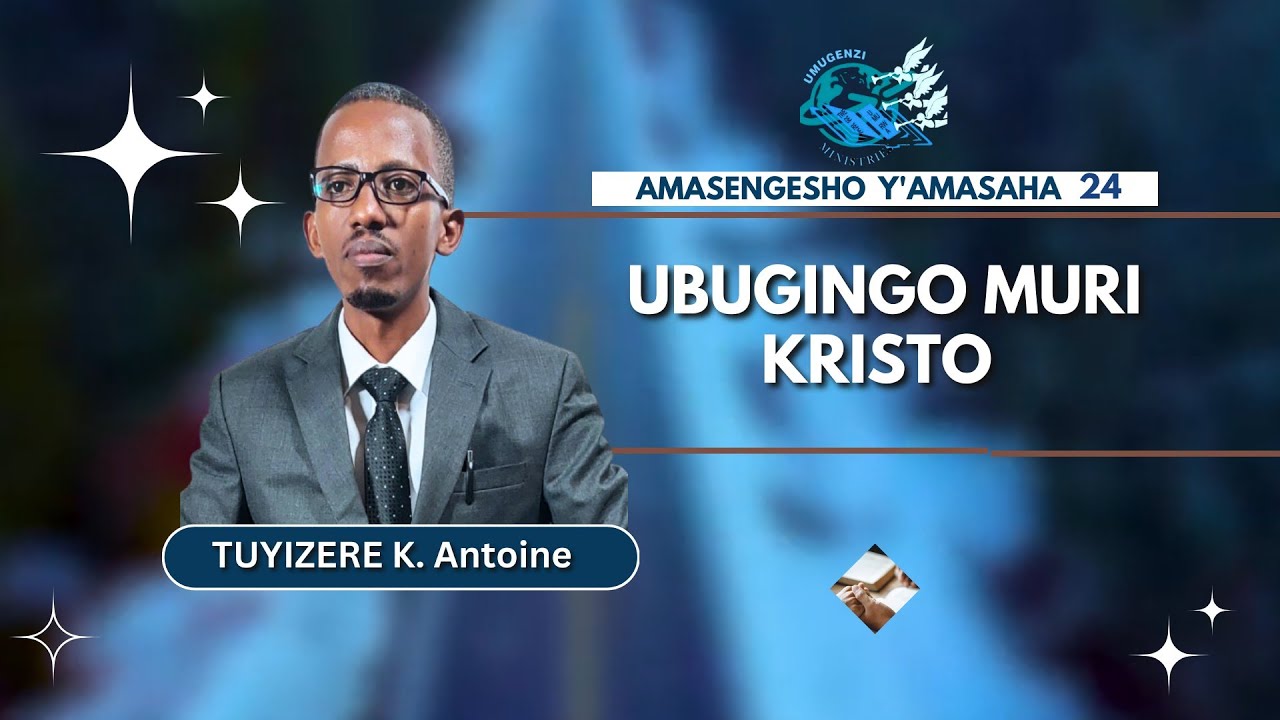 03.TUYIZERE K. Antoine, Ibitangaza Byo Ku Isabato & Ubugingo Muri Kristo by Antoine K. Tuyizere
