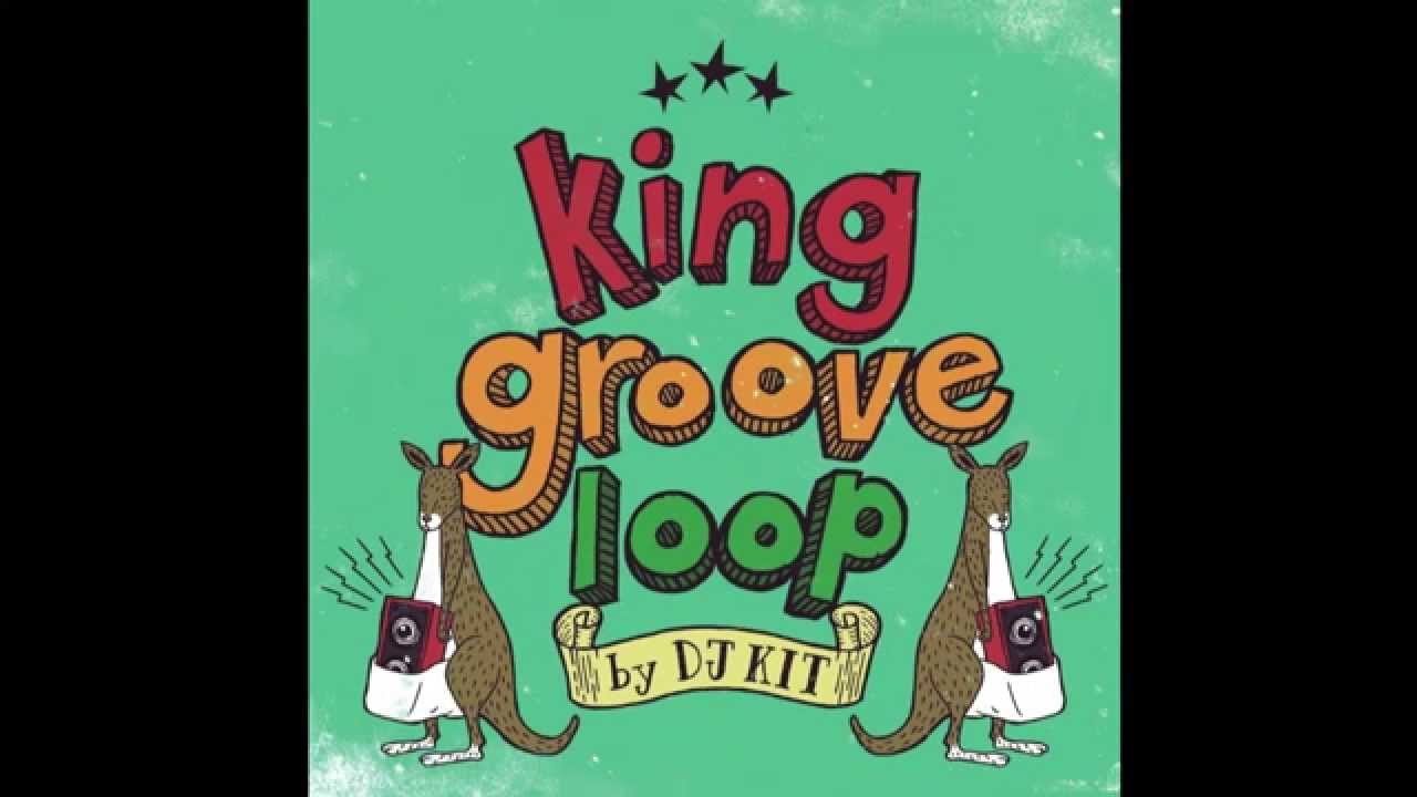 DJ Kit - King Groove Loop (Bboy Mixtape)