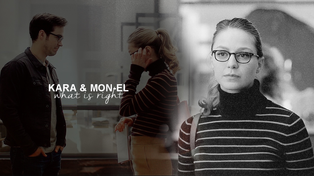 kara & mon-el [what is right]