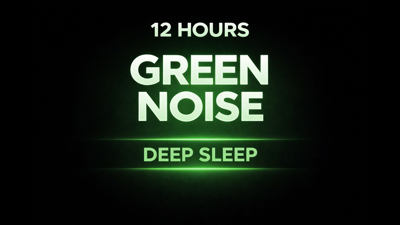 12 Hour Green Noise for Deep Sleep | Black Screen | No Music