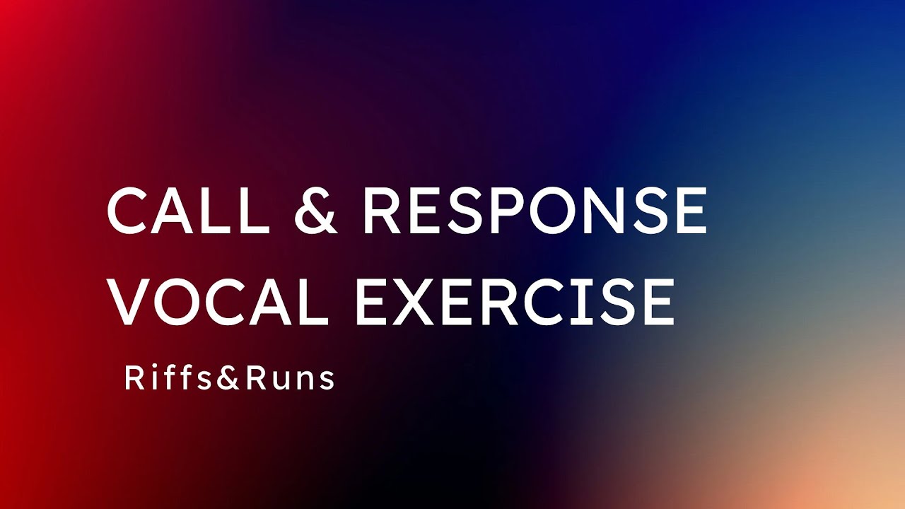 Riffs&Runs Call & Response Vocal Exercise