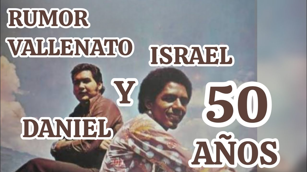 #RUMOR #VALLENATO #ISRAEL Y #DANIEL. #50 #AÑOS. #WILFREDO #ROSALES.