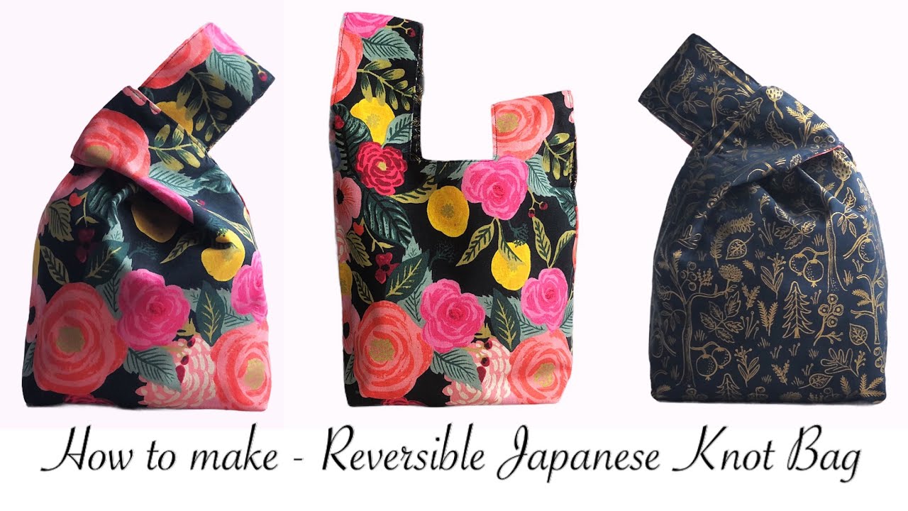 How to make a reversible Japanese knot bag with a boxed bottom.