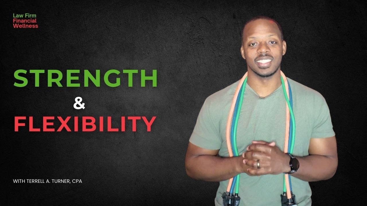 Strength & Flexibility: The Financial Fitness Formula for Law Firms