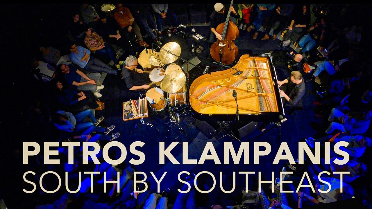 South by Southeast by Petros Klampanis feat. Kristjan Randalu & Ziv Ravitz LIVE