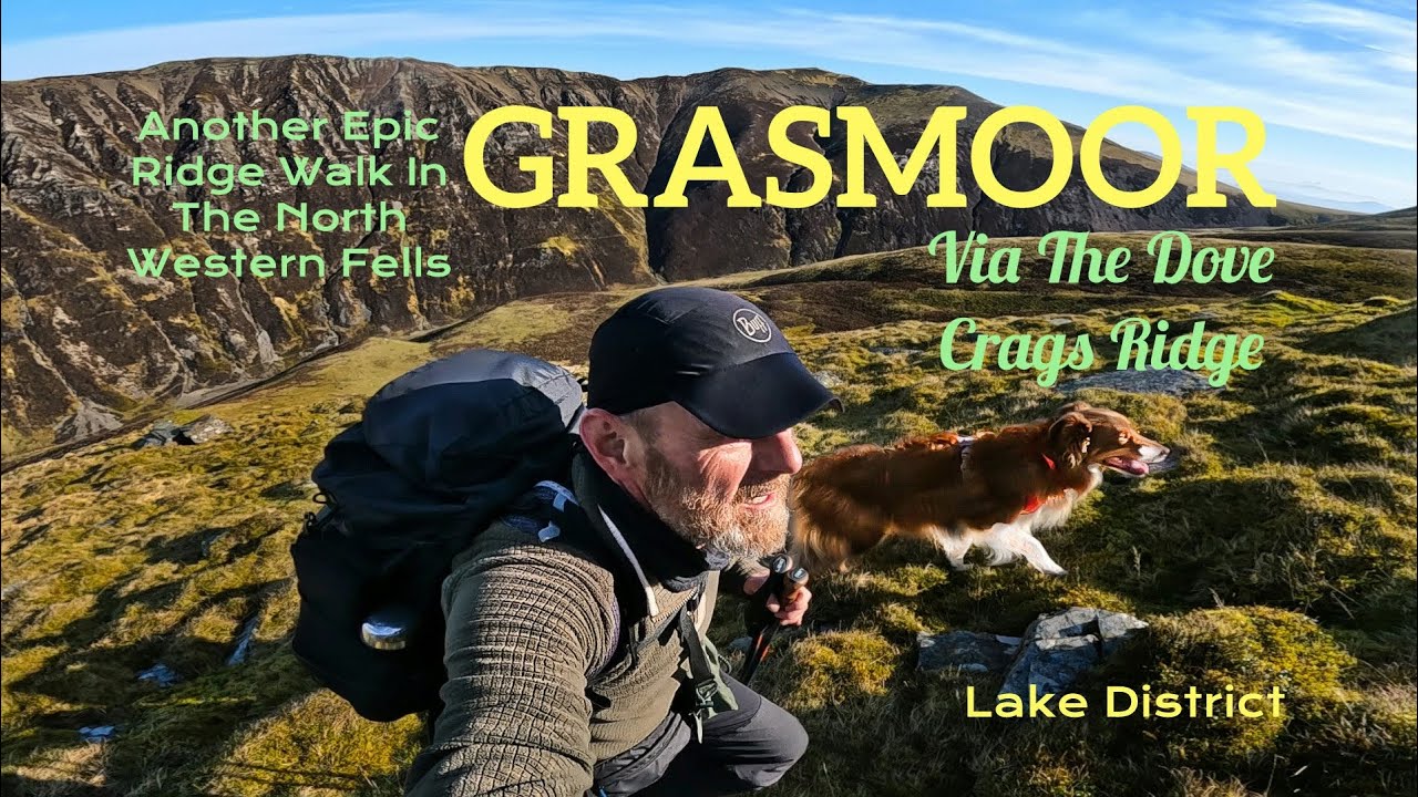 Another Epic Ridge Walk In the North Western Fells Grasmoor via the Dove Crags Ridge and Lad Hows