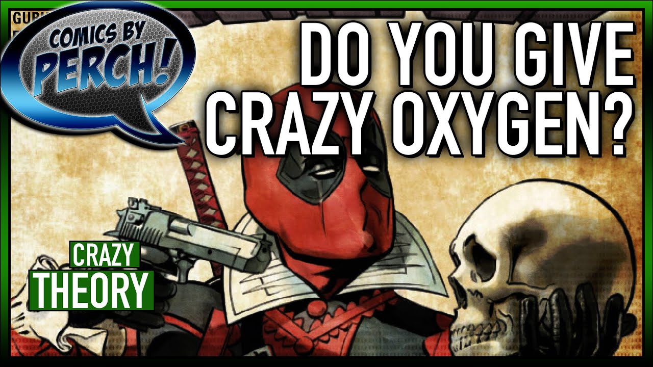 Do you give crazy oxygen?
