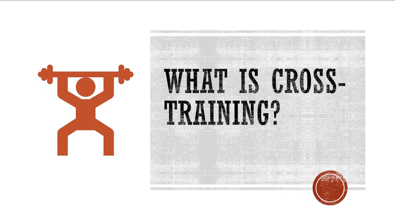 What is Cross-Training?