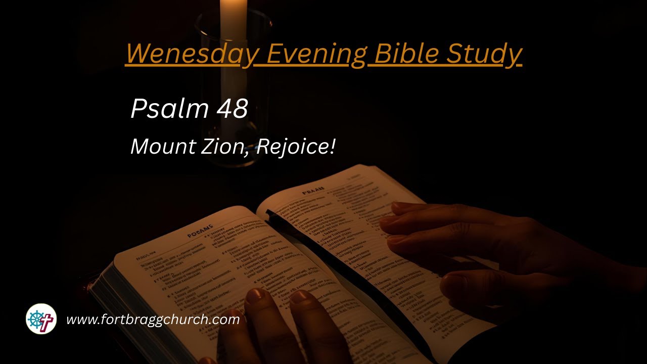 Psalm 48 Mount Zion, Rejoice!