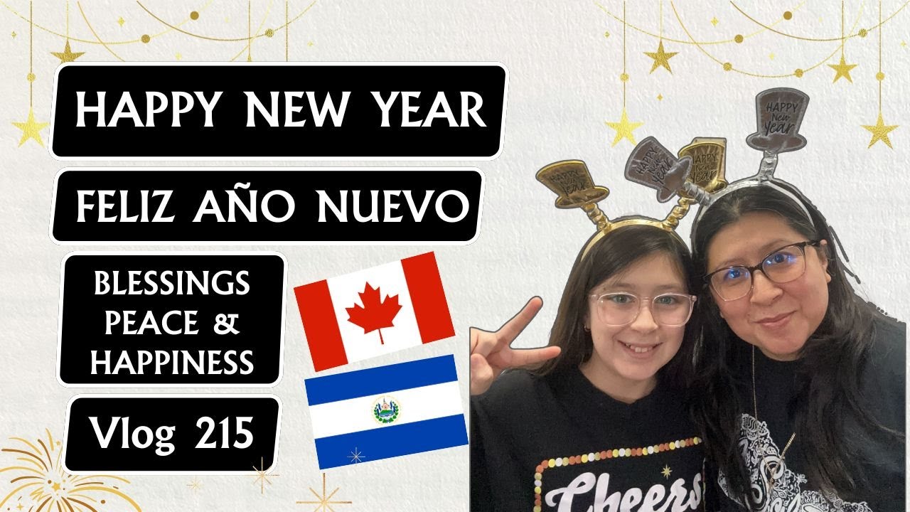 Feliz Año Nuevo + Happy New Year + Blessings + Family #canada #elsalvador #latina #hispanos
