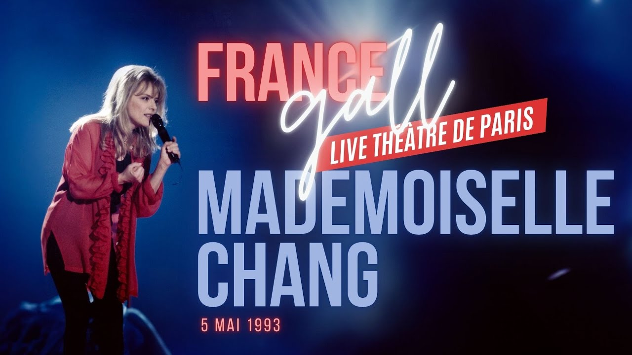 France Gall - Mademoiselle Chang, un exploit technique et émotionnel