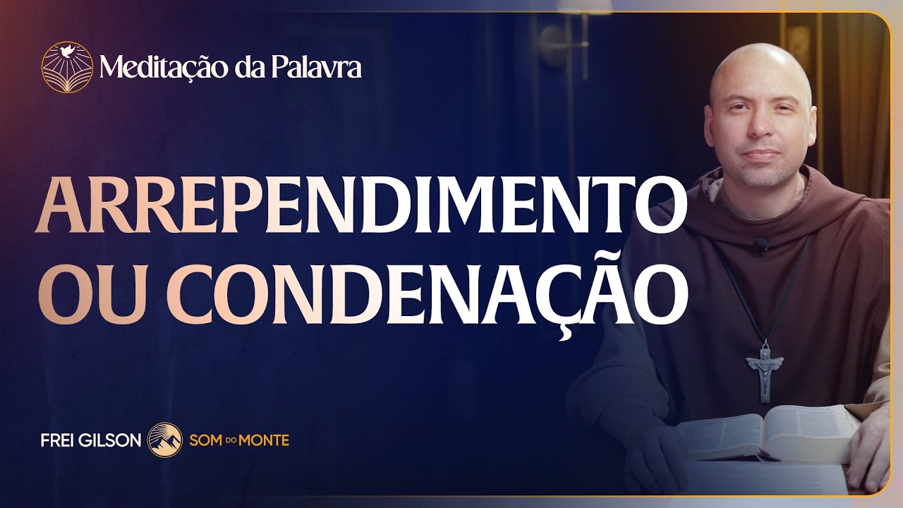 Arrependimento ou condenação | (Lucas 11, 29-32) #2632 | Meditação da Palavra