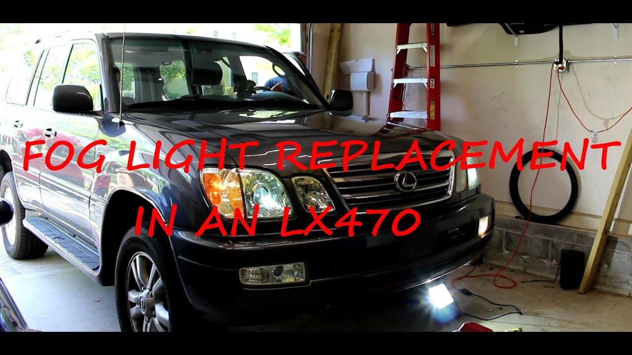 lx470 fog light replacement
