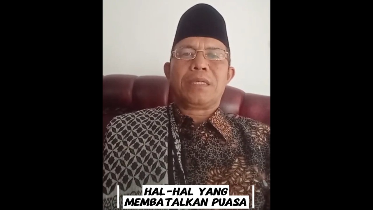 Hal-hal yang Membatalkan Puasa | Yayasan Al Hasanah Bengkulu