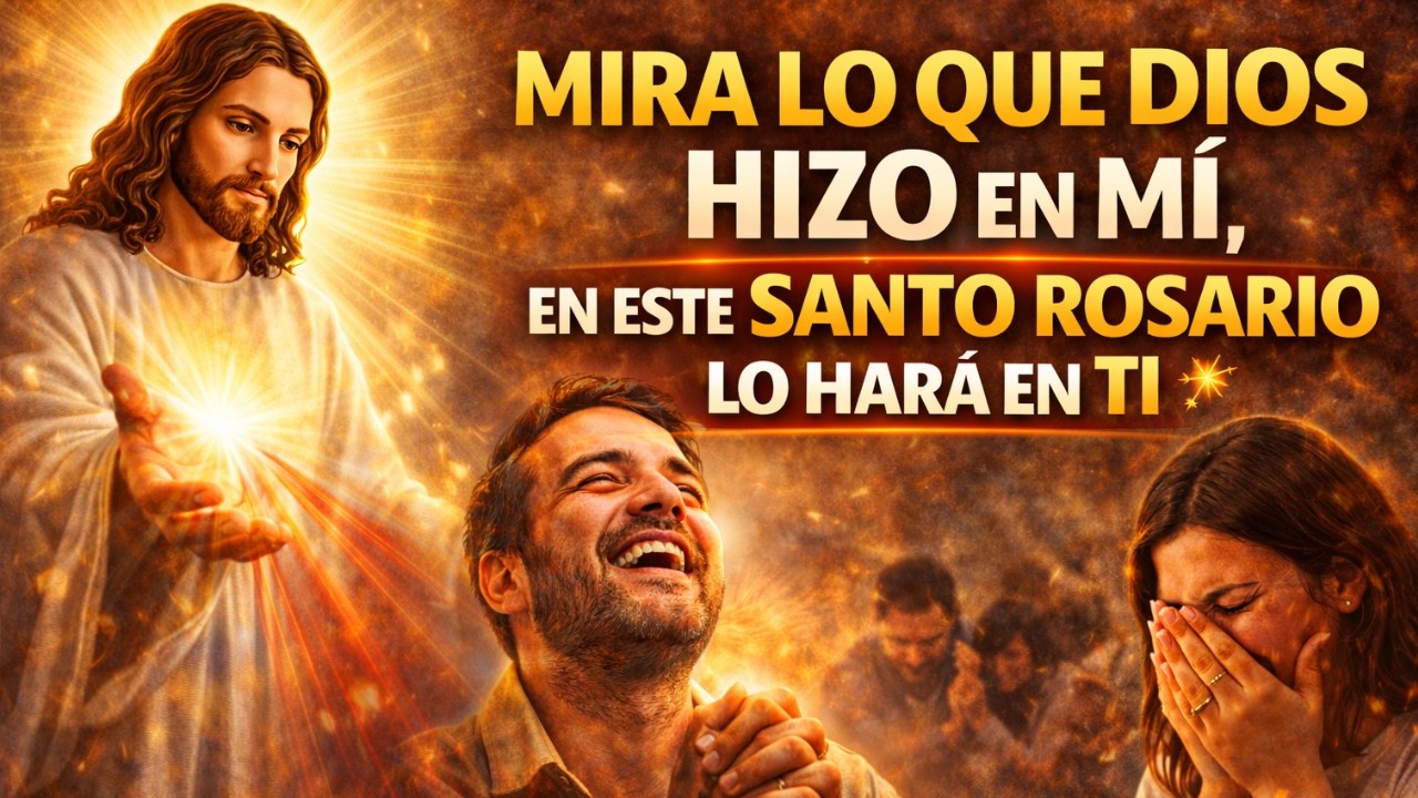 Mira lo que Dios Hizo en Mi, En Este Santo Rosario Lo Hará en Ti. | RAMÓN TAPIA.
