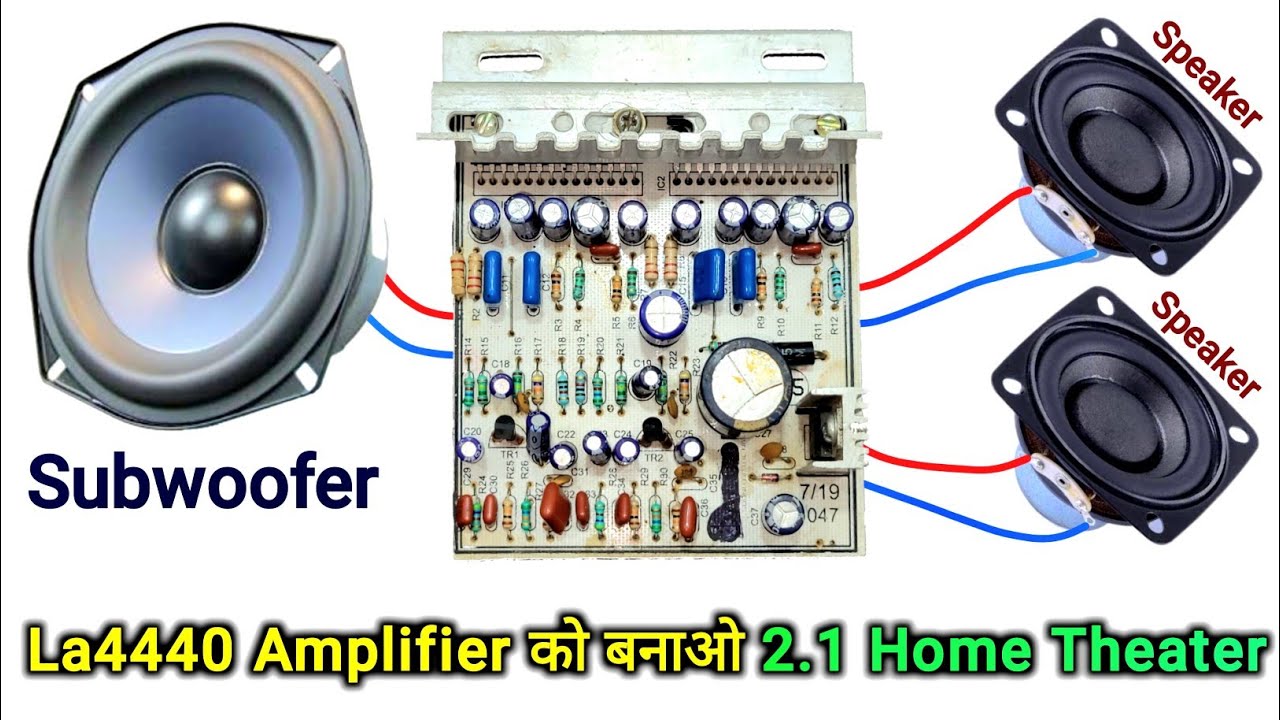 How to make 2.1 Home Theater From La4440 Amplifier || हिन्दी || You Like Electronic