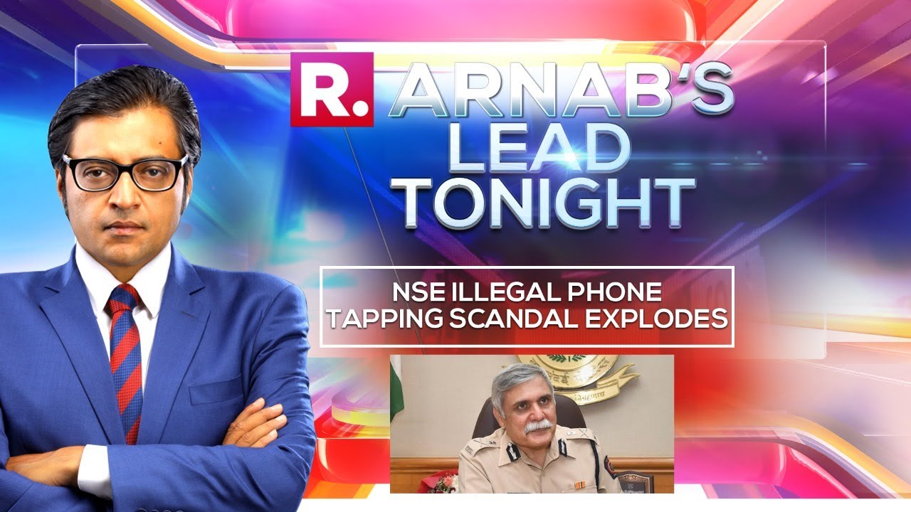 Arnab's Lead Tonight: NSE Illegal Phone Tapping Scandal Explodes, Why Is The National Media Silent?