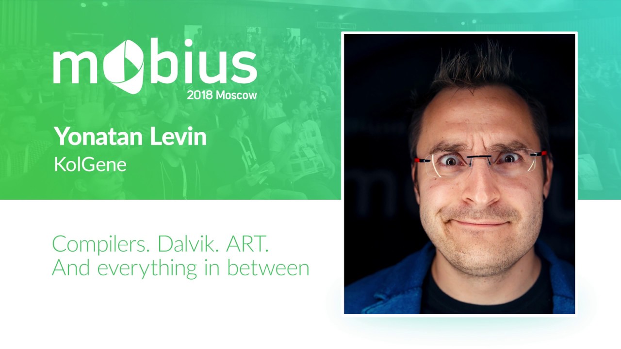 Yonatan Levin &mdash; Compilers. Dalvik. ART. And everything in between