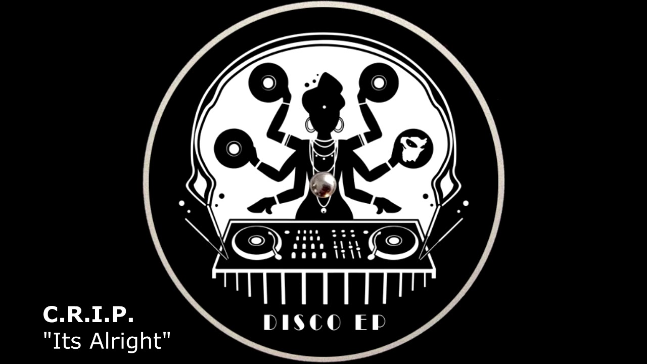 CRIP - It's Alright (Disco EP)