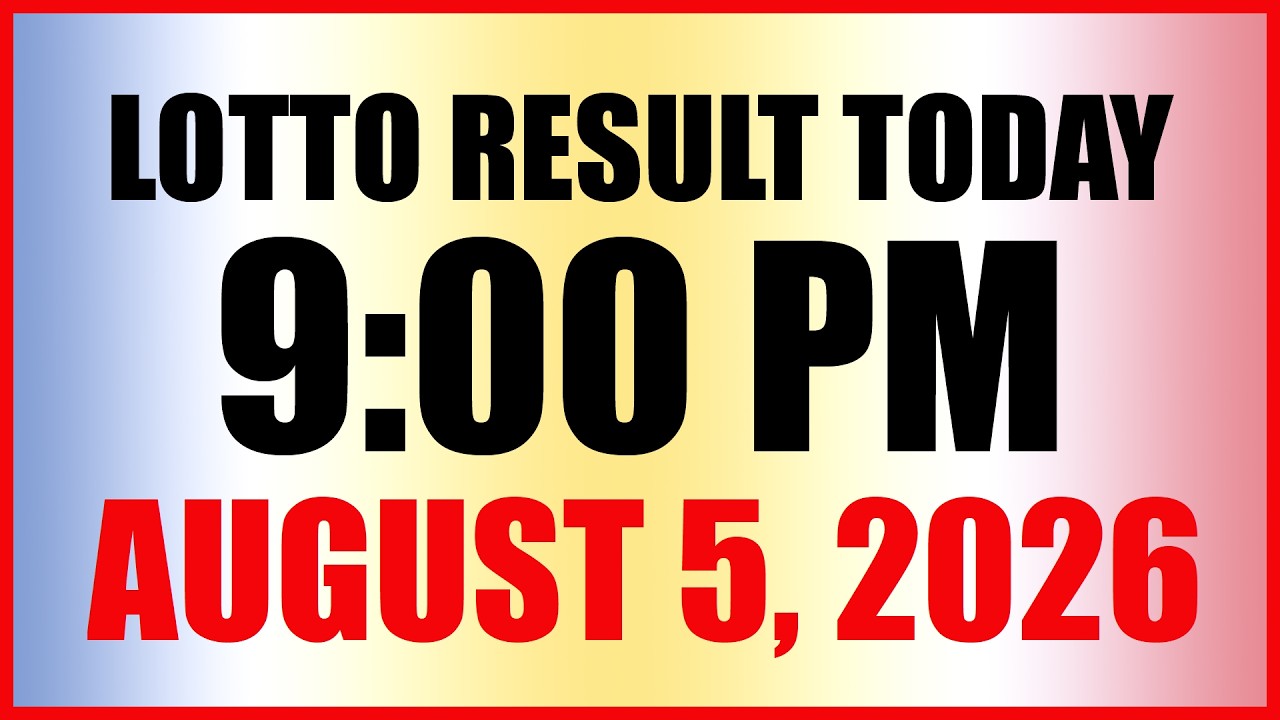 Lotto Result Today 9pm Draw August 5, 2026 PCSO