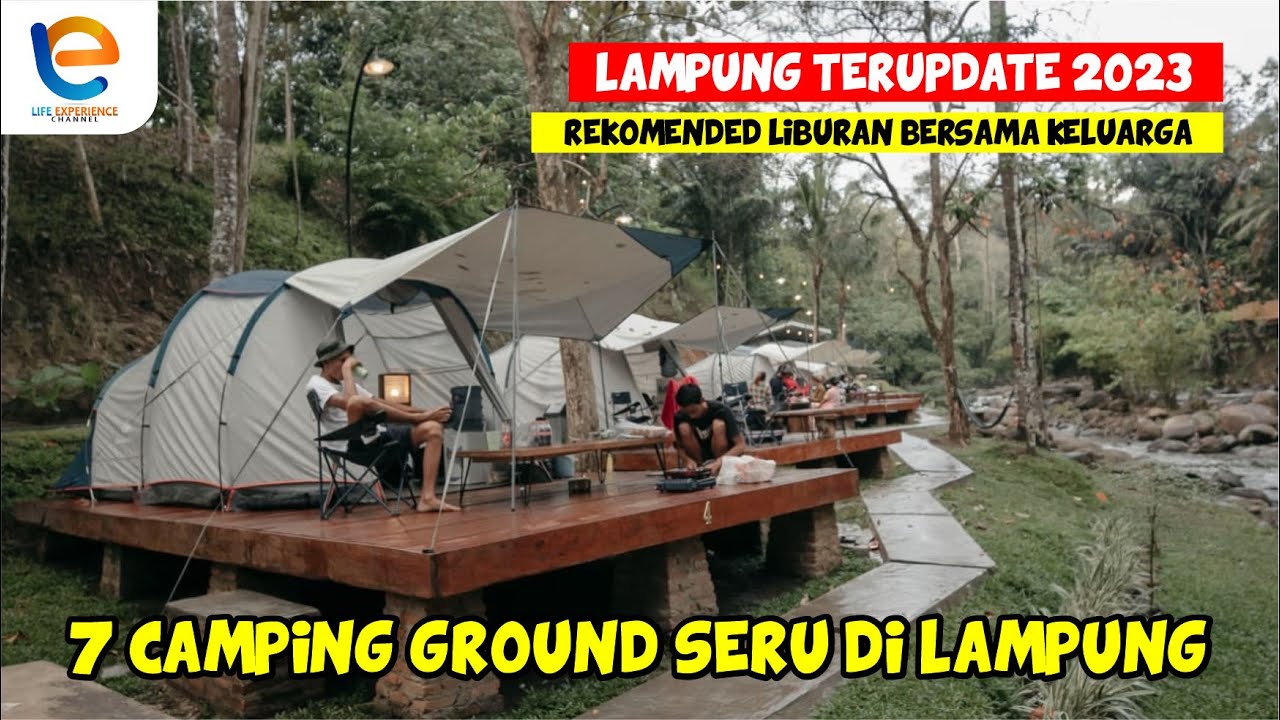 7 CAMPING GROUND PALING SERU DI PROVINSI LAMPUNG