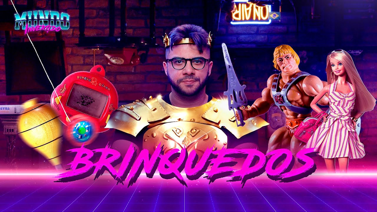 BRINQUEDOS QUE MARCARAM &Eacute;POCA | Mundo Invertido com Andr&eacute; Alba