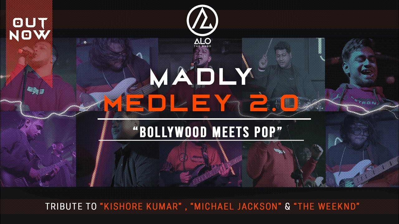 MADLY MEDLEY 2.0 | KISHORE KUMAR | MICHAEL JACKSON | THE WEEKND | COVER | ALO THE BAND