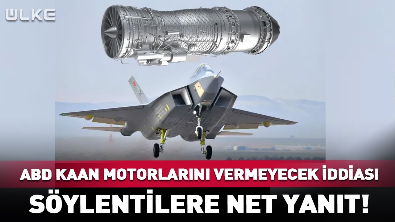 ABD KAAN'ın Motorlarını Vermeyecek İddialarına Net Yanıt! 