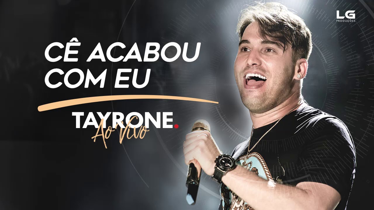 TAYRONE - Cê acabou com eu